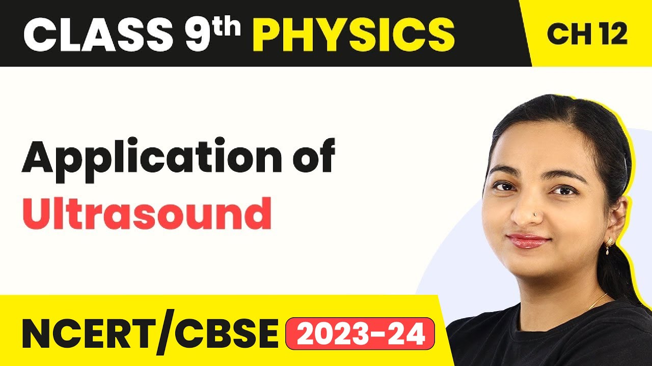 Ultrasound (Application of Ultrasound) - Sound | Class 9 Physics