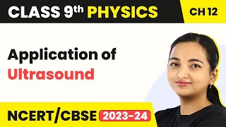 Ultrasound (Application of Ultrasound) - Sound | Class 9 Physics