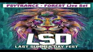 L S D - Last Summer Day fest - Psytrance & Forest Dark mix - PsYShtar Live Set - 3 hours !