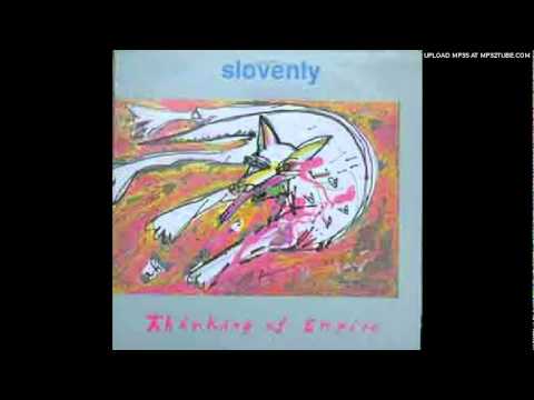 Slovenly - Give Him A Sip 'Cause His Mind's Messed Up