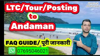 ANY WHERE IN INDIA LTC or TOUR TO ANDAMAN  FAQ I POSTING TO ANDAMAN