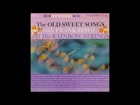 Frank DeVol and His Rainbow Strings - The Old Sweet Songs