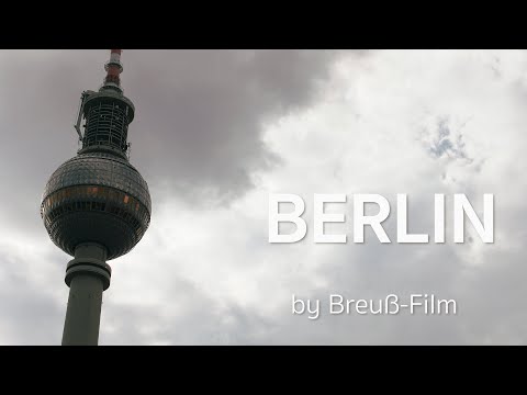 BERLIN by Breuß-Film (Cinematic Video)