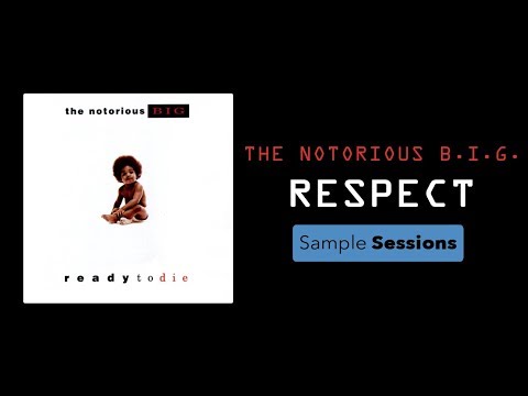 Sample Sessions - Episode 14: Respect - The Notorious B.I.G.