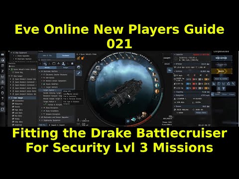 Eve Online New Players Guide 021 - Fitting the Drake Battlecruiser - For Security Lvl 3 Missions