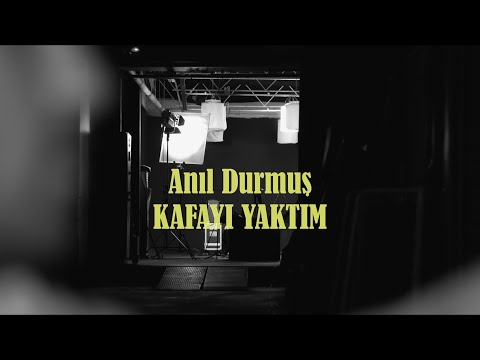 Anıl Durmuş - Kafayı Yaktım (Official Video)