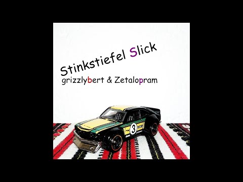Stinkstiefel Slick - grizzlybert & Zetalopram