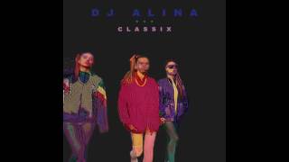 DJ ALINA : CLASSIX