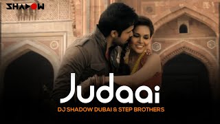 Jannat 2 | Judaai | DJ Shadow Dubai & Step Brothers Remix