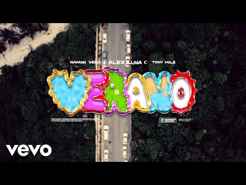 Alex Luna, Ramon Vega, Tony Mils - VERANO (Official Video)