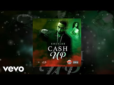 Khevlar - Cash Up (Official Audio)