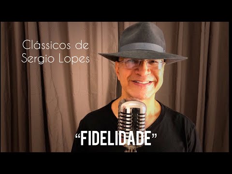 Fidelidade - Sérgio Lopes