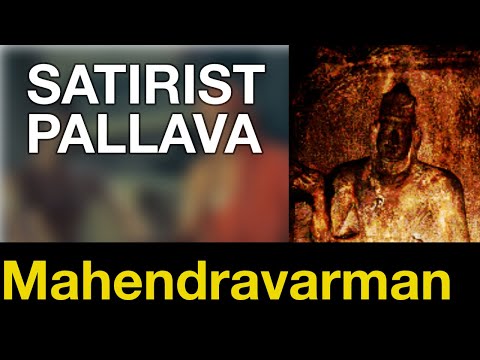 Mahendravarman - The Pallava Satirist King
