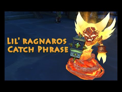 World of Warcraft Tricks (2): Lil' Ragnaros catch phrase