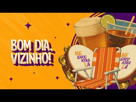 Bom dia, Vizinho - ME ENCONTRA LÁ feat Júlio Macabu