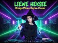 Liewe Heksie Amapiano Gqom Cover BongoVibes