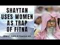 One of the TRAPS of SHAYTAN is WOMEN - Sheikh Salih Al Fawzan HA