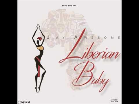 Jay Awesome - Liberian Baby