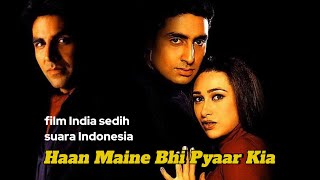 Download lagu Film India sedih Bahasa Indonesia| Haan Maine Bhi Pyaar Kia (2002) mp3