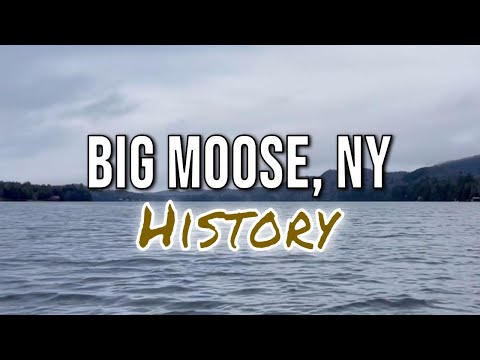 History of Big Moose, NY