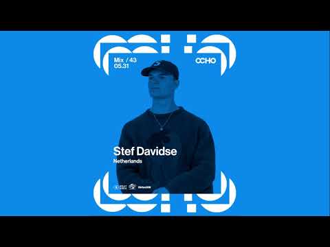 Stef Davidse - Exclusive Set for OCHO by Gray Area [5/25]