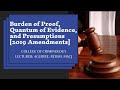 BURDEN OF PROOF QUANTUM OF EVIDENCE AND PRESUMPTIONS 2019 Amendments