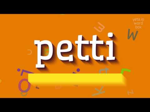 How to say "petti"! (High Quality Voices)