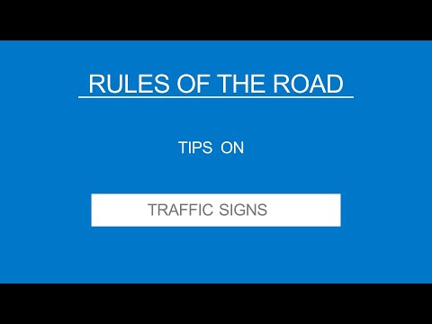 4 -TRAFFIC SIGNS - Rules of the Road - (Useful Tips)