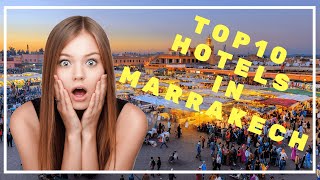 TOP 10 Best Hotel In Marrakech 2019 | Marrakech Hotels | Luxury Hotel Marrakech