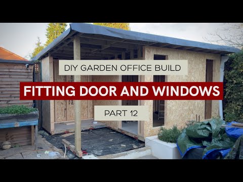 DIY Solo Garden Office Build, Part 12 - Doors and Windows