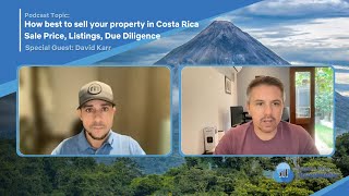 Advice on selling a property in Costa Rica: Pricing, Listing Types and Marketing
