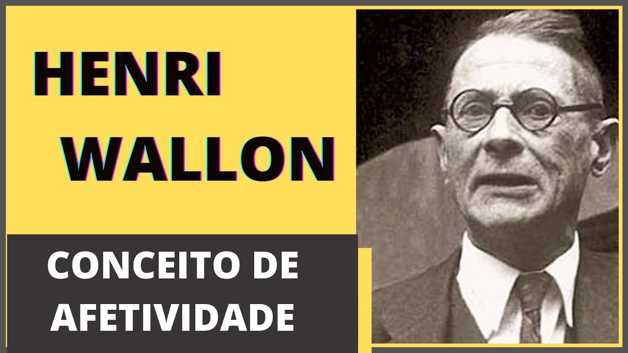 👨‍👨‍👧‍👧O conceito de afetividade de Henri Wallon
