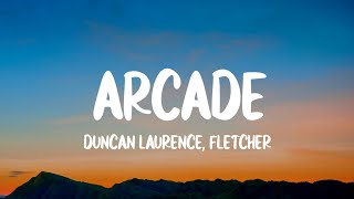 Duncan Laurence - Arcade (Lyrics) ft. Fletcher