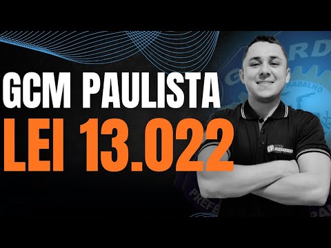CONCURSO GUARDA PAULISTA-PE:  ESTATUTO DAS GUARDAS MUNICIPAIS (LEI 13.022/2014)