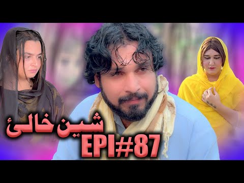 SHEEN KHALY EPISODE 87 NEW DRAMA BY GULL KHAN VINES 2025