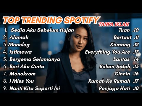 TOP TRENDING SPOTIFY 2025 - idgitaf - Sedia Aku Sebelum Hujan