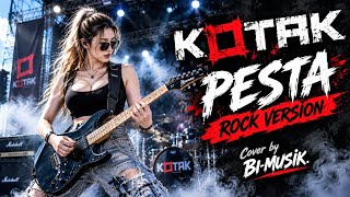 Download lagu KOTAK - PESTA | ROCK VERSION  | COVER BY BI-MUSIK BIKIN MERINDING mp3