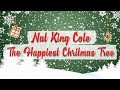 Nat King Cole - The Happiest Christmas Tree // BEST CHRISTMAS SONGS