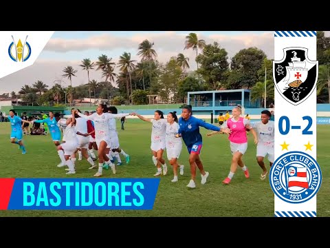 🙋🏾‍♀️ Bastidores Vasco 0x2 Bahia COMPLETO