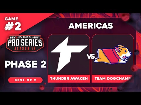 Thunder Awaken vs DogChamp Game 2 - BTS Pro Series 13 AM: Phase 2 w/ Kmart & ET