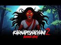Karnapishachini Part 2 Horror Stories In Hindi सच्ची कहानी Khooni Monday E314