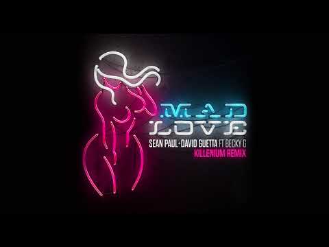 Sean Paul & David Guetta - Mad Love ft. Becky G (Killenium Remix)