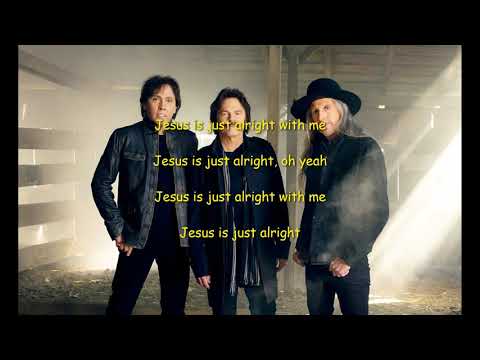 The Doobie Brothers  - Jesus Is Just Alright - Lyrics