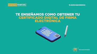 ¿Cómo obtener tu certificado digital de firma electrónica? | #BCE