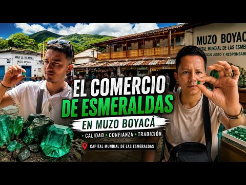 El Millonario Comercio de Esmeraldas en Muzo | Así se Negocian las Gemas Más Valiosas del Mundo