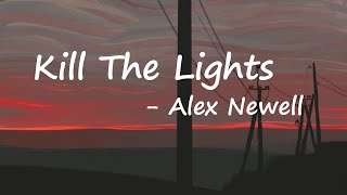 Alex Newell &amp; DJ Cassidy – Kill the Lights Lyrics