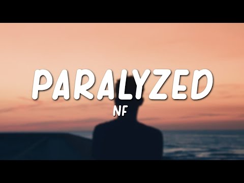 Paralyzed - NF (Lyrics)