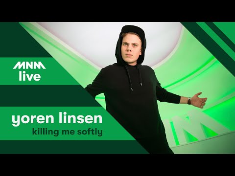 STEM VAN MNM: Yoren Linsen - Killing Me Softly