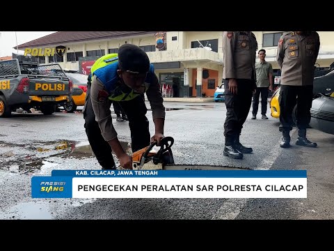 KAPOLRESTA CILACAP PASTIKAN PERALATAN SAR SIAP DIGUNAKAN HADAPI POTENSI BENCANA ALAM
