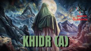 Video: Who Was Khidr?